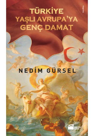 Türkiye Yaşlı Avrupa'ya Genç Damat