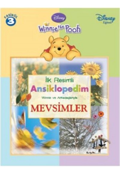 Winnie The Pooh İlk Resimli Ansiklopedim Winne ve Arkadaşlarıyla Mevsimler
