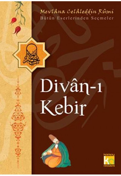 Divan-ı Kebir / Bütün Eserlerinden Seçmeler