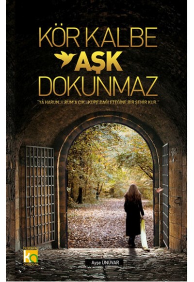 Kör Kalbe Aşk Dokunmaz