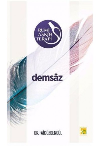 Rumi Aşkın Terapi - 3 Demsaz