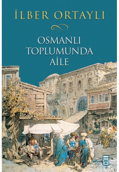 Osmanlı Toplumunda Aile
