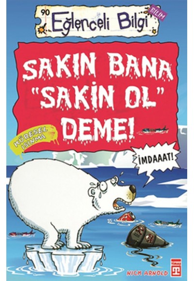 Sakın Bana Sakin Ol Deme