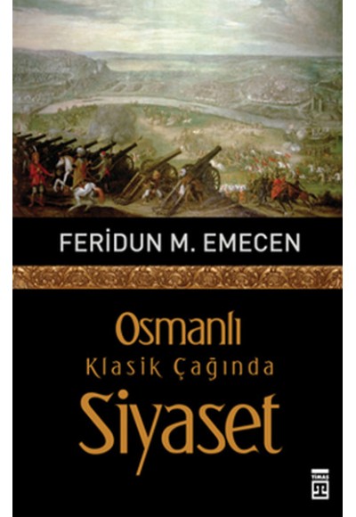 Osmanlı Klasik Çağında Siyaset