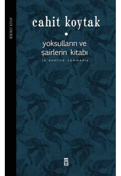 Yoksulların ve Şairlerin Kitabı -1  (Ciltli)