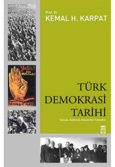 Türk Demokrasi Tarihi  Sosyal, Kültürel, Ekonomik Temeller