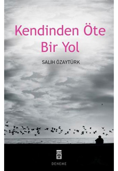 Kendinden Öte Bir Yol