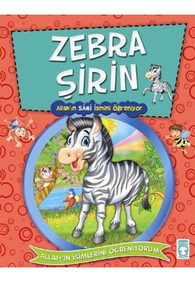 Allah'ın İsimlerini Öğreniyorum 2 - Zebra Şirin