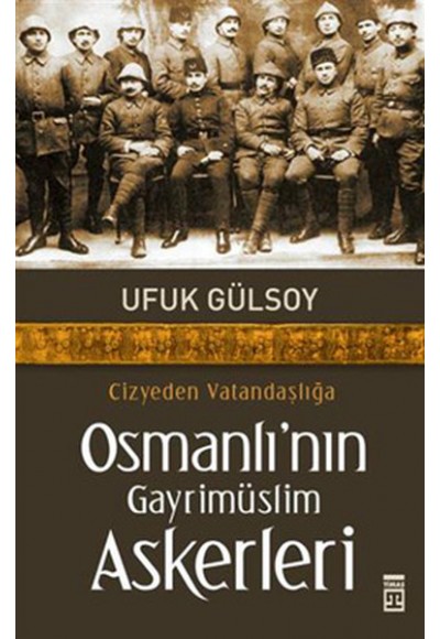 Osmanlı'nın Gayrimüslim Askerleri