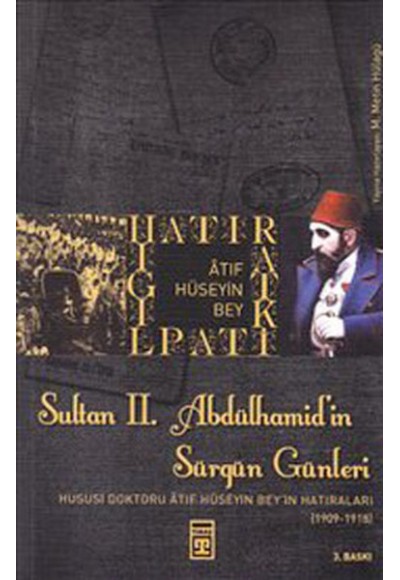 Sultan 2. Abdülhamid’in Sürgün Günleri