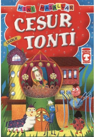 Cesur Tonti - Liderlik / Mini Masallar