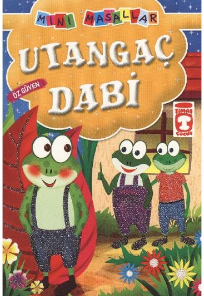 Utangaç Dabi - Özgüven / Mini Masallar