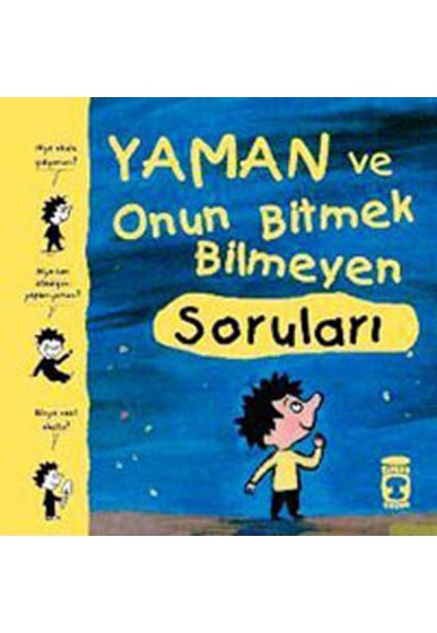 Yaman ve Onun Bitmek Bilmeyen Soruları