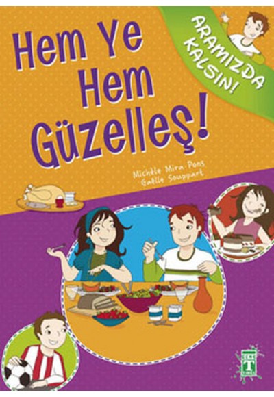 Hem Ye Hem Güzelleş! / Aramızda Kalsın