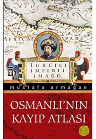Osmanlı’nın Kayıp Atlası