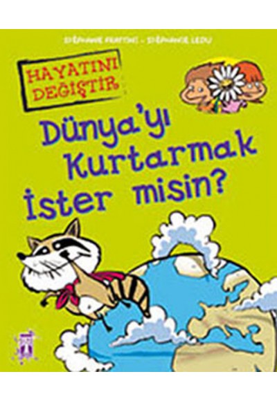 Dünya'yı Kurtarmak İster Misin?