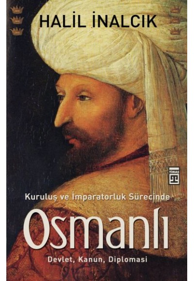 Kuruluş ve İmparatorluk Sürecinde Osmanlı  Devlet Kanun Diplomasi