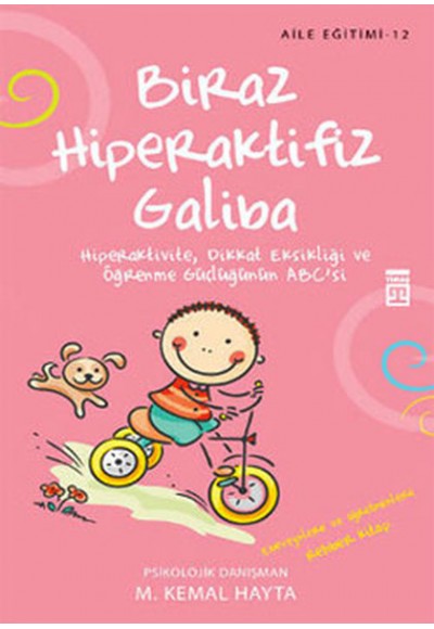 Biraz Hiperaktifiz Galiba