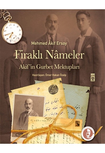 Firaklı Nameler - Akif'in Gurbet Mektupları