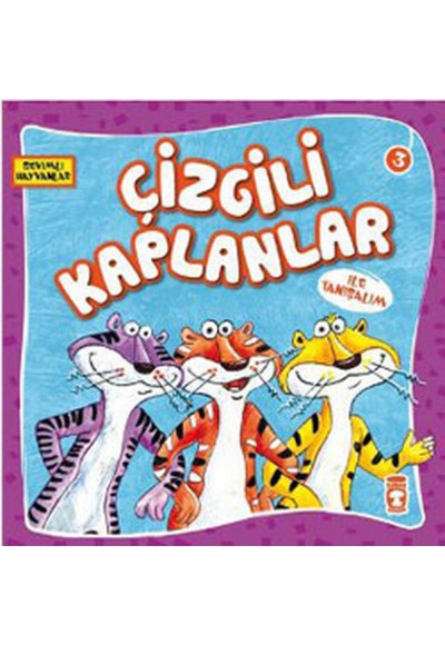 Sevimli Hayvanlar - Çizgili Kaplanlar