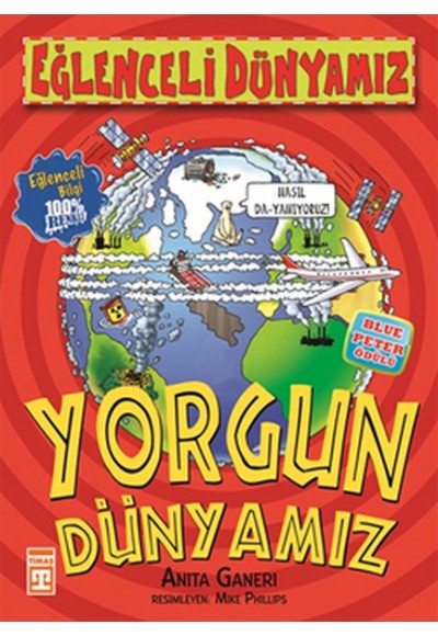 Eğlenceli Dünyamız - Yorgun Dünyamız