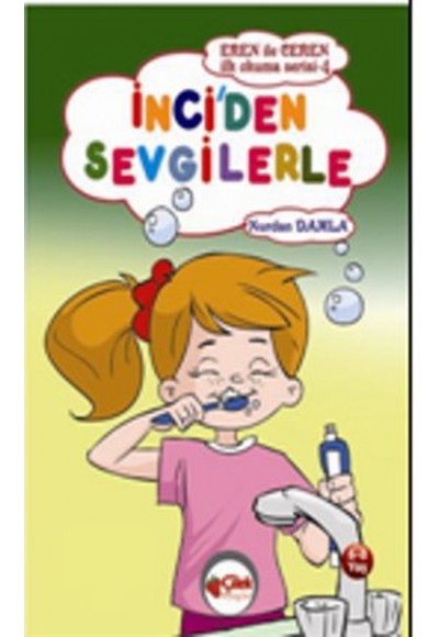 İnci'den Sevgilerle / Eren ile Ceren İlk Okuma Serisi
