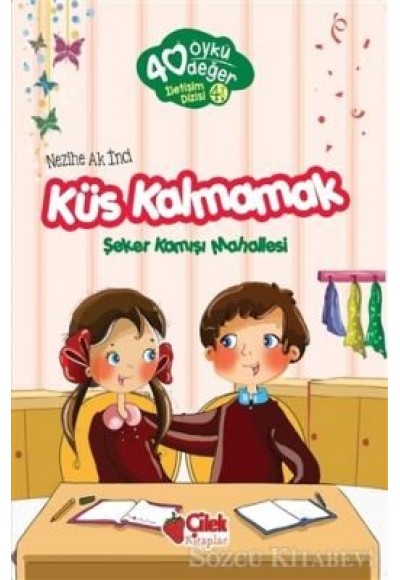 40 Öykü 40 Değer-Küs Kalmamak Şeker Kamışı Mahallesi