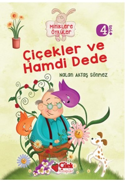 Çiçekler ve Hamdi Dede / Miniklere Öyküler