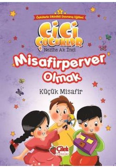 Cici Çocuklar 8 - Misafirperver Olmak