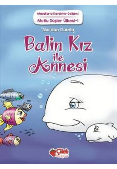 Mutlu Düşler Ülkesi 1 - Balin Kız ile Annesi