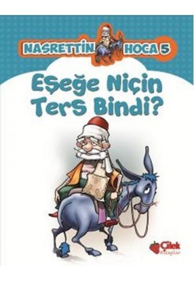 Nasrettin Hoca 5-Eşeğe Niçin Ters Bindi?