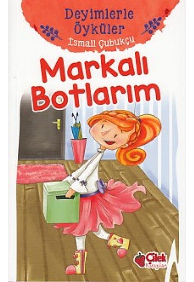 Deyimlerle Öyküler - Markalı Botlarım