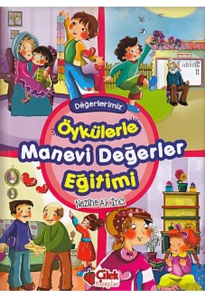 Öykülerle Manevi Değerler Eğitimi (Ciltli)