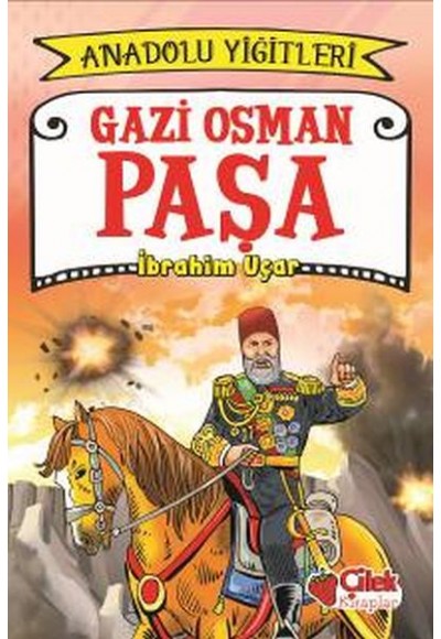 Anadolu Yiğitleri 4 - Gazi Osman Paşa
