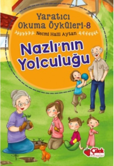 Yaratıcı Okuma Öyküleri 08 - Nazlı'nın Yolculuğu