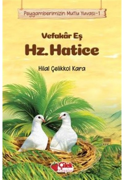 Vefakar Eş Hz. Hatice - Peygamberimizin Mutlu Yuvası 1