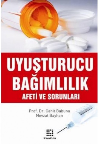 Uyuşturucu Bağımlılık Afeti ve Sorunları