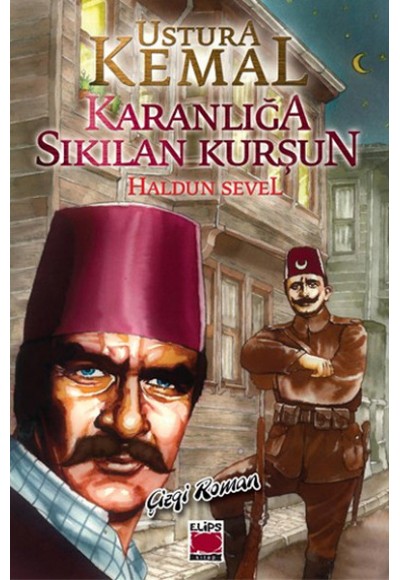 Ustural Kemal - Karanlığa Sıkılan Kurşun