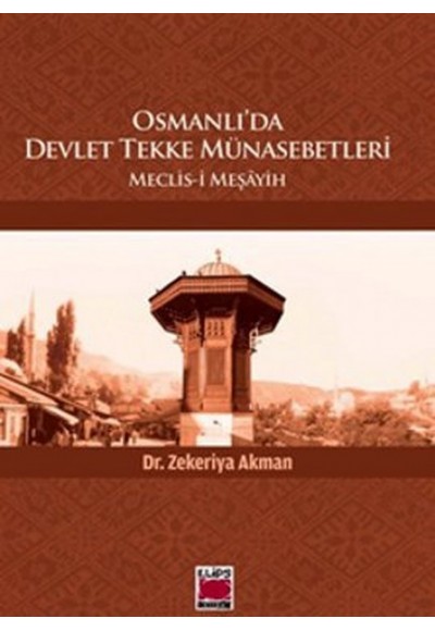 Osmanlı'da Devlet Tekke Münasebetleri  Meclis-i Meşayih