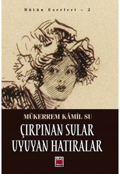 Çırpınan Sular Uyuyan Hatıralar