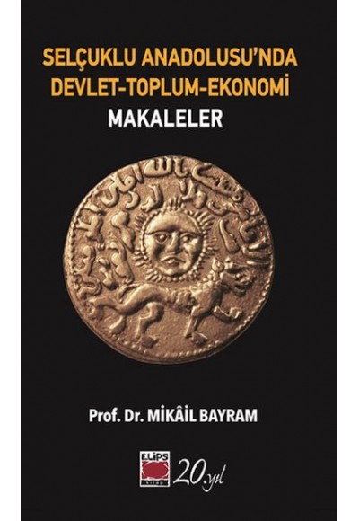 Selçuklu Anadolusu’nda Devlet-Toplum-Ekonomi-Makaleler