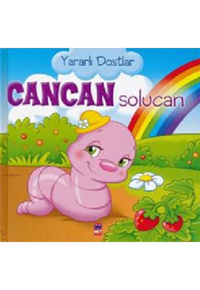 Yararlı Dostlar - Cancan Solucan