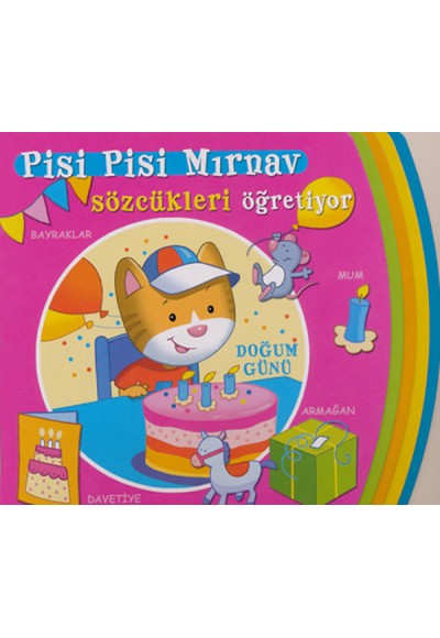 Pisi Pisi Mırnav Sözcükleri Öğretiyor - Doğum Günü
