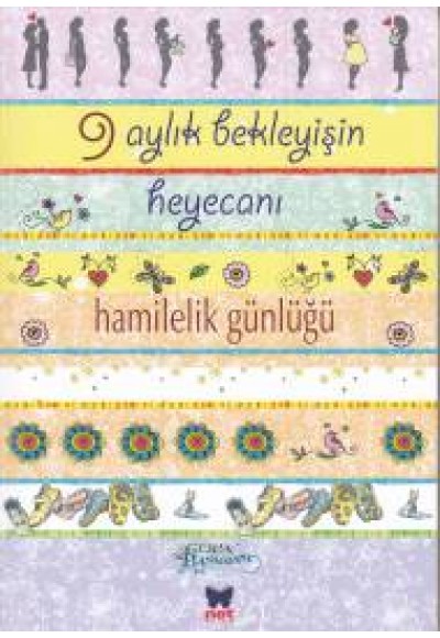 9 Aylık Bekleyişin Heyecanı - Hamilelik Günlüğü