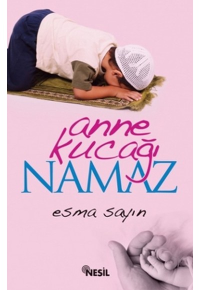 Anne Kucağı Namaz