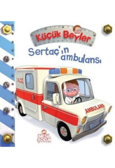 Sertaç'ın Ambulansı / Küçük Beyler