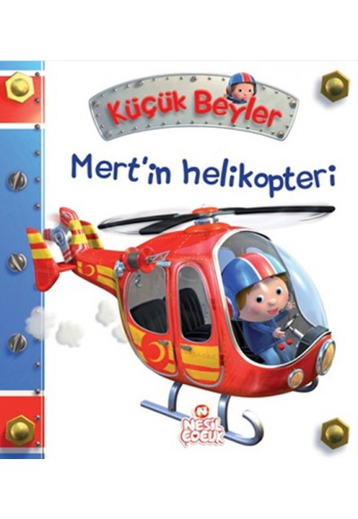 Mert'in Helikopteri / Küçük Beyler