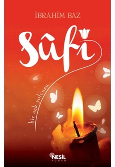 Sufi: Bir Aşk Yolcusu