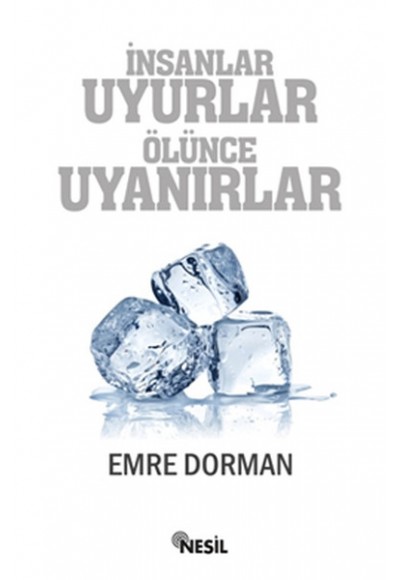 İnsanlar Uyurlar Ölünce Uyanırlar