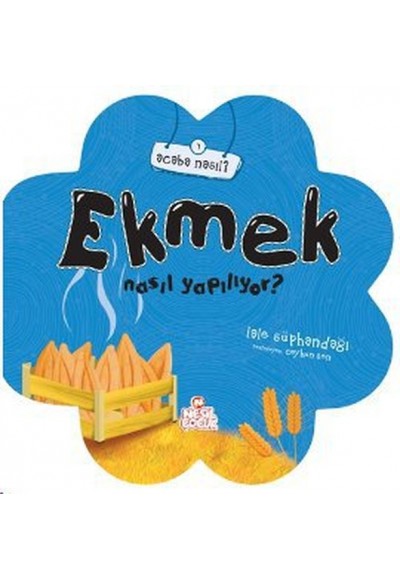 Ekmek Nasıl Yapılıyor?